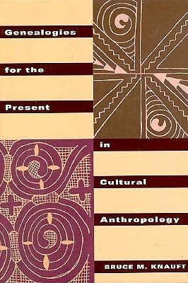 Genealogies for the Present in Cultural Anthropology book cover