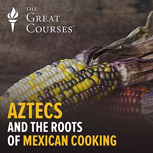 Aztecs and the Roots of Mexican Cooking book cover