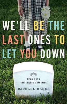We'll Be the Last Ones to Let You Down book cover