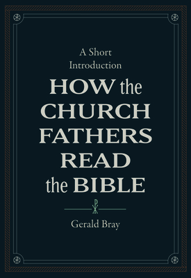 How the Church Fathers Read the Bible book cover