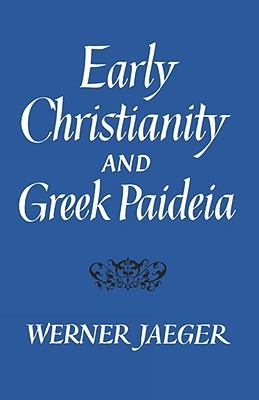 Early Christianity and Greek Paideia book cover