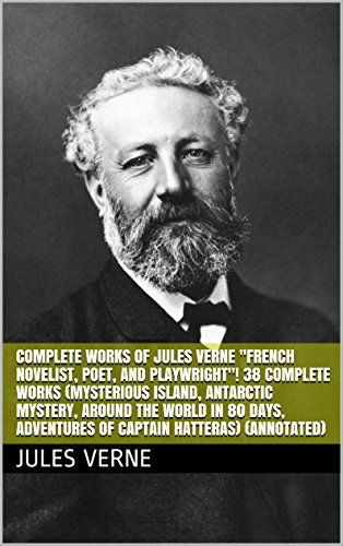 Complete Works of Jules Verne "French Novelist, Poet, and Playwright"! book cover