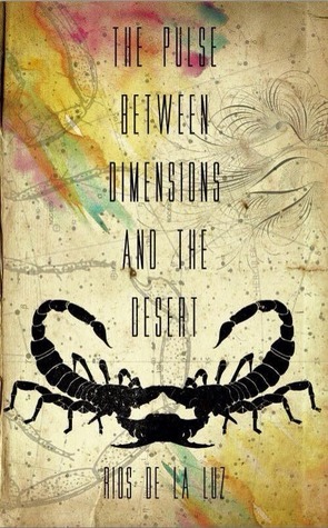 The Pulse Between Dimensions and the Desert book cover