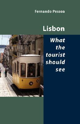 Lisbon - What the Tourist Should See book cover