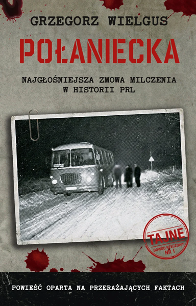 Połaniecka. Największa zmowa milczenia w historii PRL book cover