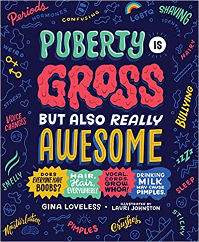 Puberty is Gross, But Also Really Awesome book cover