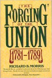 The Forging of the Union, 1781-1789 book cover