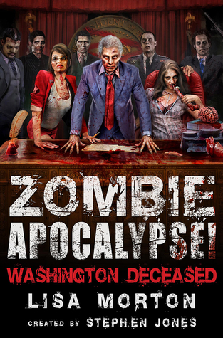 Zombie Apocalypse! Washington Deceased book cover