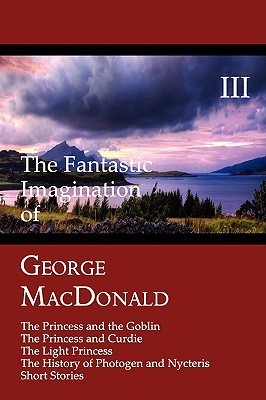 The Fantastic Imagination of George MacDonald book cover 1
