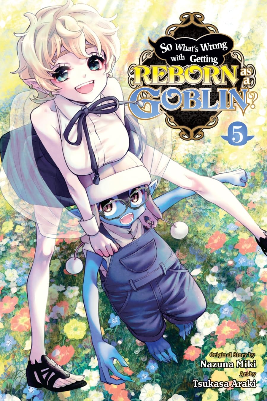 So What's Wrong with Getting Reborn as a Goblin?, Vol. 5 book cover