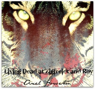 Living Dead at Ziegfreidt and Roy book cover