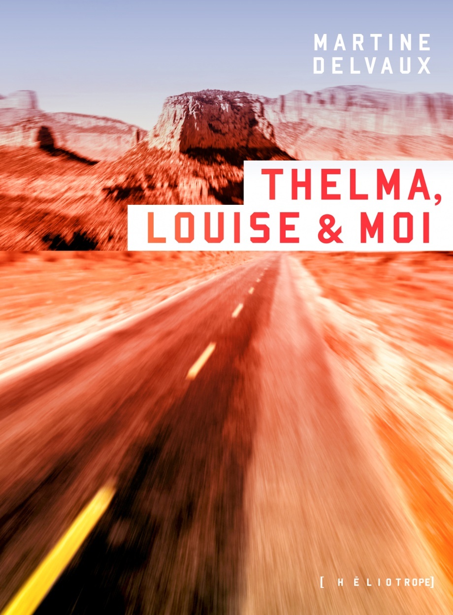 Thelma, Louise et moi book cover