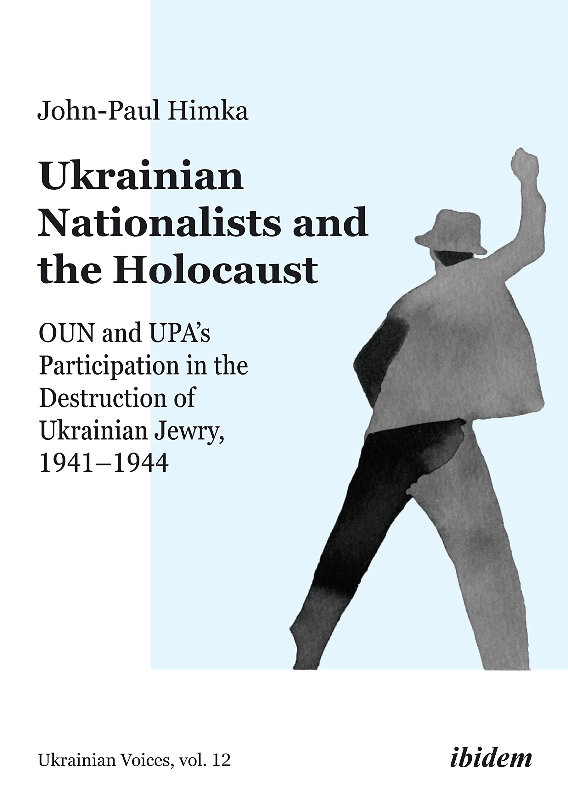 Ukrainian Nationalists and the Holocaust book cover