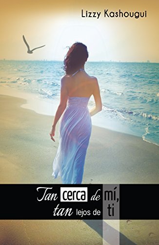 Tan cerca de mí tan lejos de ti. book cover