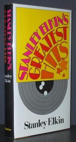 Stanley Elkin's Greatest Hits book cover