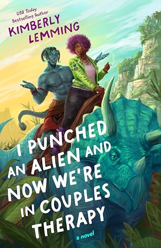 I Punched an Alien and Now We're in Couples Therapy book cover