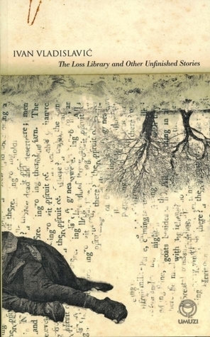 The Loss Library and Other Unfinished Stories book cover