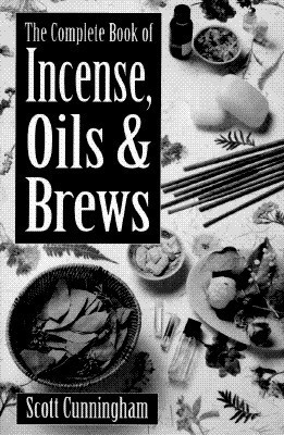 The Complete Book of Incense, Oils and Brews book cover