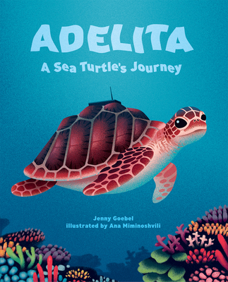 Adelita, A Sea Turtle's Journey book cover