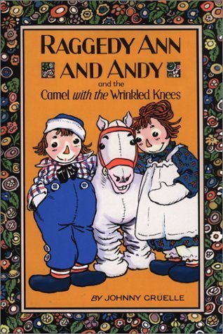 Raggedy Ann and Andy and the Camel With the Wrinkled Knees book cover