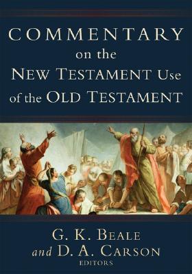 Commentary on the New Testament Use of the Old Testament book cover