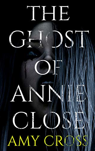 The Ghost of Annie Close book cover