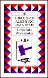 Three Birds Alighting on a Field book cover
