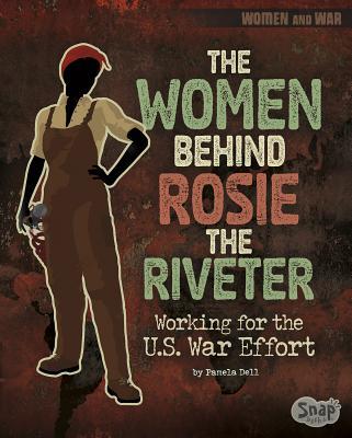 The Women Behind Rosie the Riveter book cover