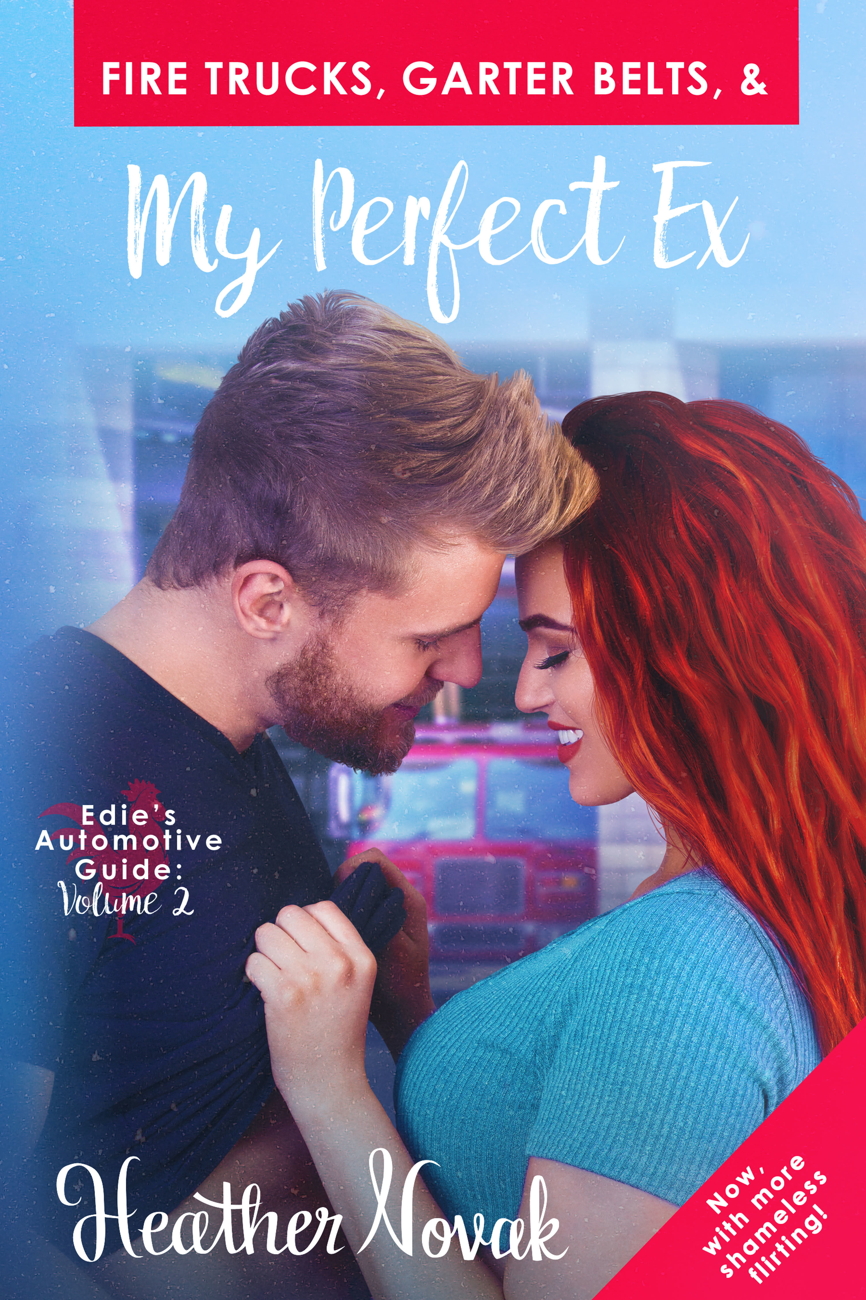 Fire Trucks, Garter Belts, & My Perfect Ex book cover