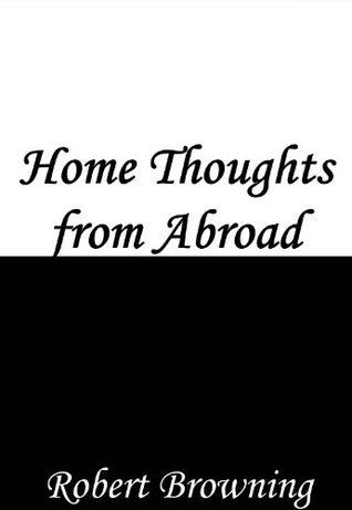 Home-Thoughts, from Abroad book cover