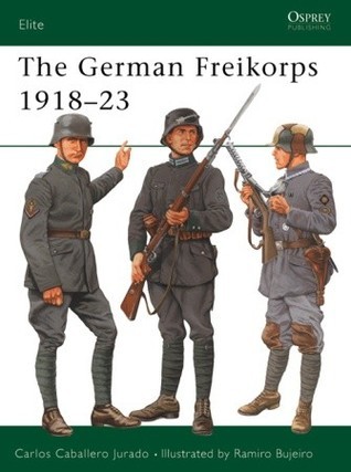 The German Freikorps 1918-23 book cover