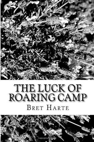 The Luck of Roaring Camp book cover