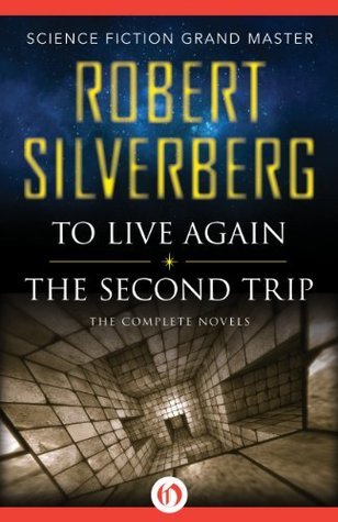 To Live Again/The Second Trip book cover