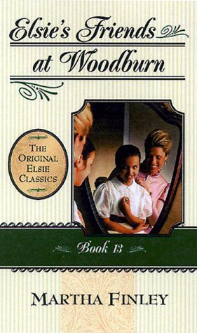 Elsie's Friends at Woodburn book cover