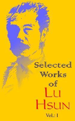 Selected Works of Lu Hsun book cover