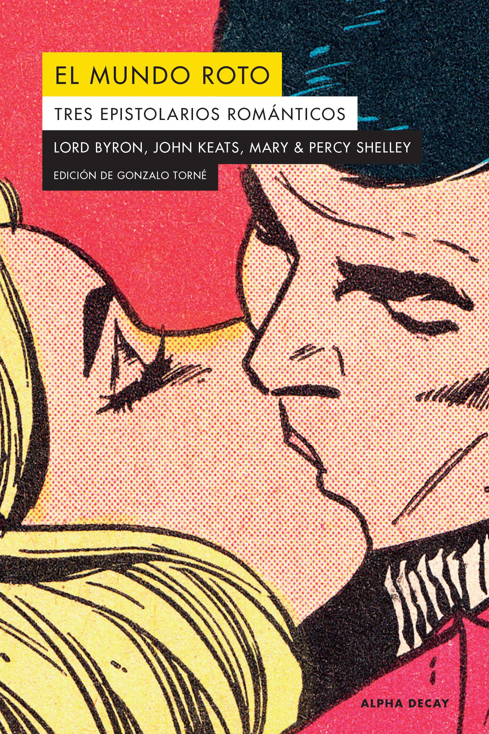 El mundo roto. Tres epistolarios románticos book cover