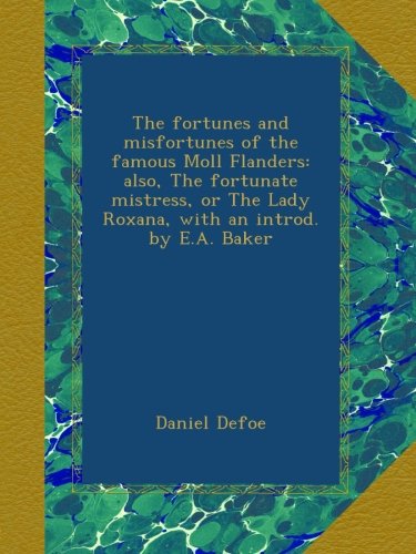 The fortunes and misfortunes of the famous Moll Flanders book cover