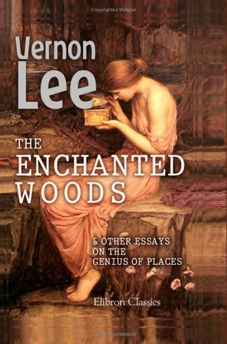 The Enchanted Woods; And Other Essays on the Genius of Places book cover