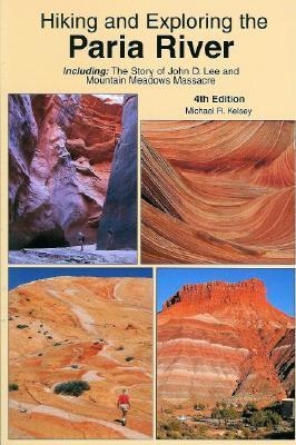 Hiking And Exploring The Paria River book cover