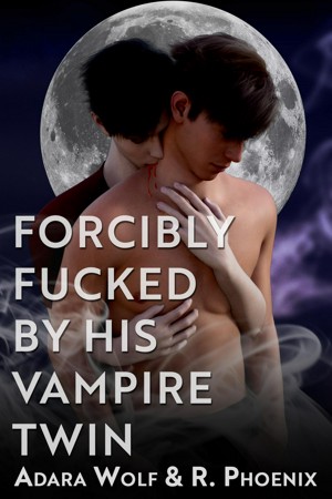 Forcibly Fucked by His Vampire Twin book cover