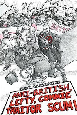 Anti-British Lefty Commie Traitor Scum book cover