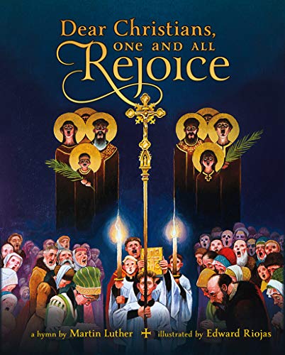 Dear Christians, One and All, Rejoice book cover