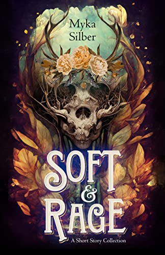 Soft & Rage book cover