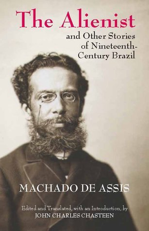 The Alienist and Other Stories of Nineteenth-Century Brazil book cover