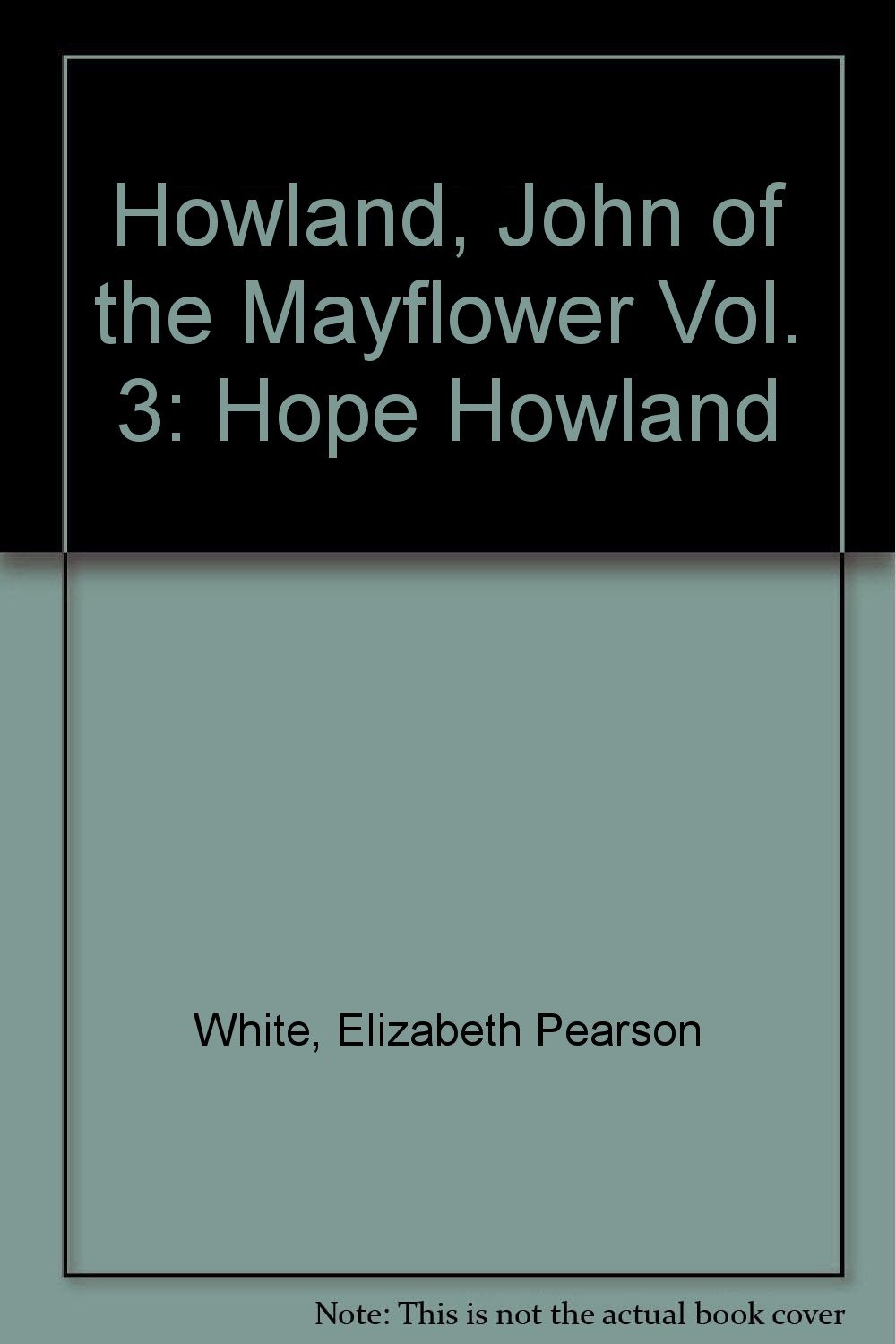 John Howland of the Mayflower, Volume 3 book cover