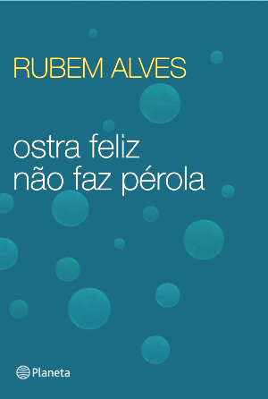Ostra feliz não faz pérola book cover