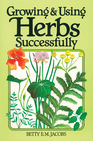 Growing & Using Herbs Successfully book cover