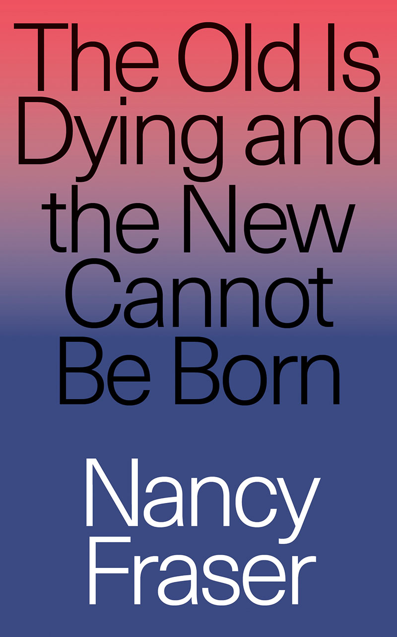 The Old is Dying and the New Cannot Be Born book cover