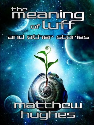 The Meaning of Luff and Other Stories book cover