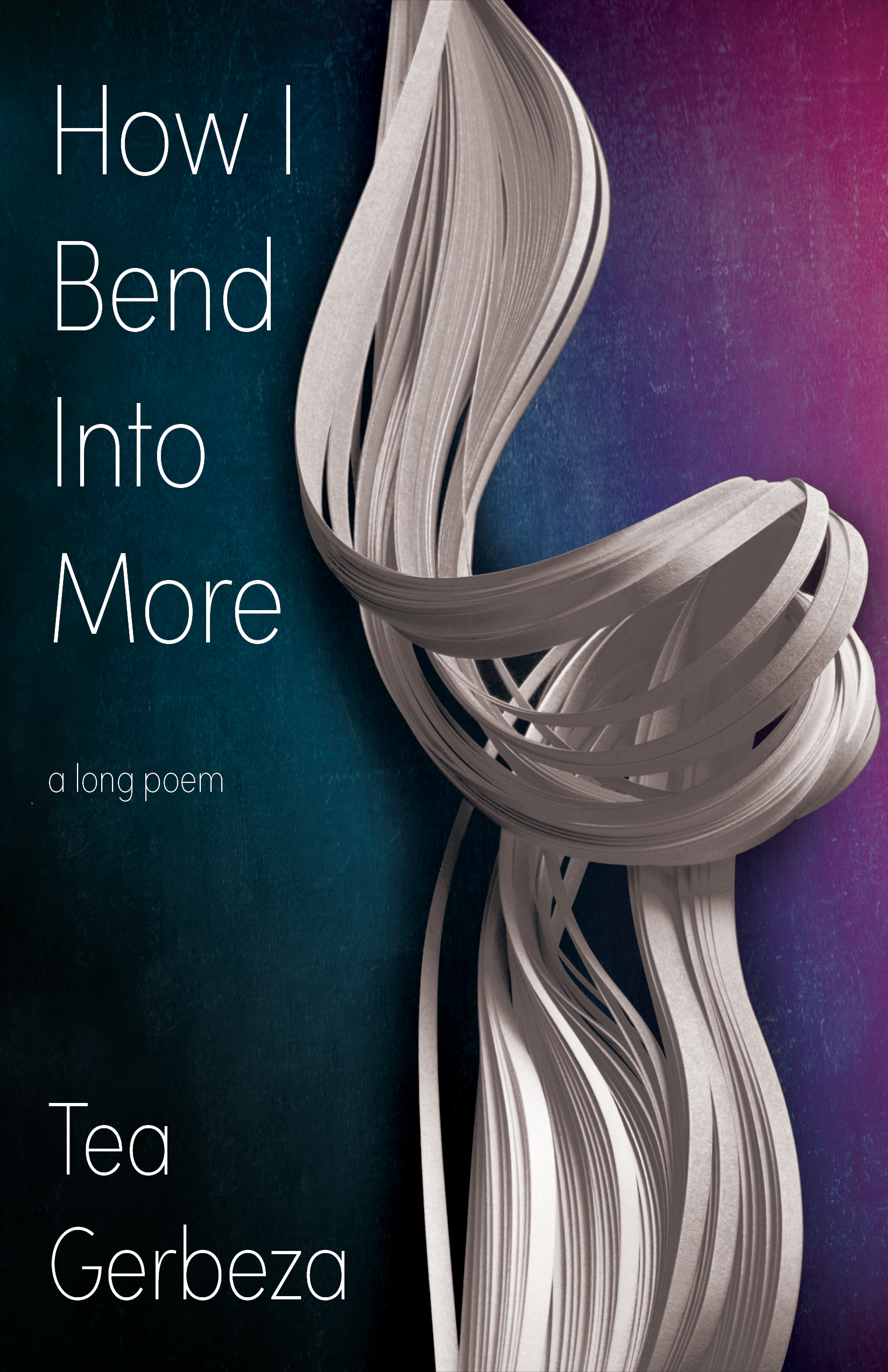 How I Bend Into More book cover